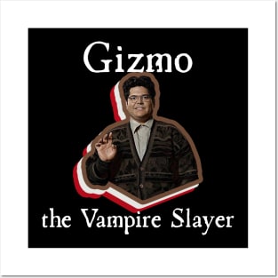 Say Hello to Gizmo, the Vampire Slayer! Posters and Art